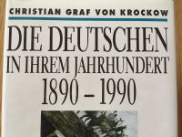 Christian Graf v Krockow Deutschen in ihrem Jahrhundert 1890-1990 Schleswig-Holstein - Großhansdorf Vorschau