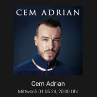 Cem Adrian Konzert Bochum - Sitzplatz Reihe 2 Nordrhein-Westfalen - Oberhausen Vorschau