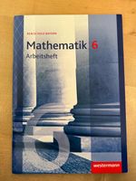 Mathematik 6. Arbeitsheft ohne Lösungen, Realschule BAYERN München - Maxvorstadt Vorschau