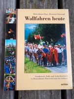 Buch, Wallfahren heute, Religion Glaube Bayern - Uettingen Vorschau