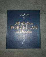 Bildband Alt-Meißner Porzellan in Dresden 1.Auflage DDR Sachsen - Sohland Vorschau