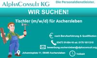 Tischler (m/w/d) für Aschersleben Sachsen-Anhalt - Aschersleben Vorschau