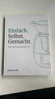 NEU Thermomix TM6 Kochbuch „Einfach. Selbst. Gemacht.“ Köln - Lindenthal Vorschau