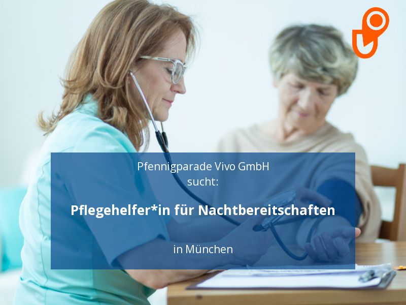 Pflegehelfer*in für Nachtbereitschaften | München in München