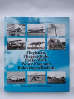 Flughafen, Fliegerschule, Focke-Wulf, Weser-Flug und Raketen..... Findorff - Findorff-Bürgerweide Vorschau