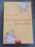 Roman von Angela Grigelat " Auf einmal zwei Leben mit Zwillingen Berlin - Spandau Vorschau