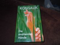 Die strahlenden Hände von Konsalik (99) Sachsen - Groitzsch Vorschau