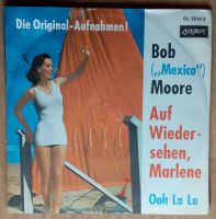 BOB "Mexico" MOORE Vinyl AUF WIEDERSEHEN, MARLENE Ooh La La 1962 Schleswig-Holstein - Holzdorf Vorschau