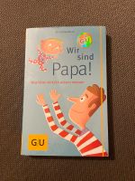 Wir sind Papa - Was Vöter wirklich wissen müssen Hessen - Weimar (Lahn) Vorschau