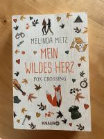 Mein wildes Herz , Fox Crossing , Melinda Metz Nordrhein-Westfalen - Castrop-Rauxel Vorschau