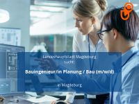 Bauingenieur/in Planung / Bau (m/w/d) | Magdeburg Sachsen-Anhalt - Magdeburg Vorschau