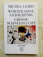 Michel Leiris : "Wörter ohne Gedächtnis / Große Schneeflucht" Baden-Württemberg - Ehingen (Donau) Vorschau