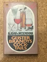 Aladar Wesendonk: Geister, Brandys, Cocktails: Mix Rezepte Bayern - Sonthofen Vorschau