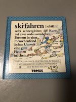 Skifahren- Ein Wörterbuch für Sportfreunde von Thomas Reiland Düsseldorf - Benrath Vorschau