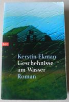 Geschehnisse am Wasser; Kerstin Ekman; Roman, Taschenbuch Rheinland-Pfalz - Neustadt an der Weinstraße Vorschau