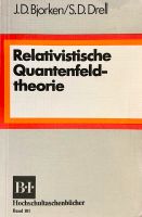Bjorken/Drell, Relativistische Quantenfeldtheorie (inkl. Versand) Hessen - Bad Homburg Vorschau