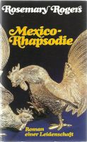 Mexico Rhapsodie - Roman mit Zeitgeschichte Hannover - Misburg-Anderten Vorschau