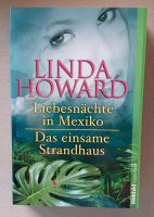 Linda Howard: Liebesnächte in Mexiko + Das einsame Strandhaus Nordrhein-Westfalen - Wipperfürth Vorschau