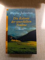 Wayne Johnston - Die Kolonie der unerfüllten Träume Bayern - Wertach Vorschau