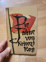 Buch Otto Gotsche Die Fahne von Kriwoj Rog 1959 Sachsen-Anhalt - Halle Vorschau