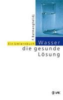 Fereydoon Batmanghelidj Wasser - die gesunde Lösung Hessen - Wiesbaden Vorschau