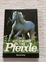 Buch: Die schöne Welt der Pferde *Kurt Blüchel* Bayern - Hiltpoltstein Vorschau