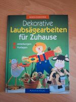 Buch Dekorative Laubsägearbeiten für Zuhause neuwertig Berlin - Marzahn Vorschau