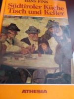 Südtiroler Küche und Keller Hans Fink wohl 1. Auflage Athesia Bayern - Lauingen a.d. Donau Vorschau