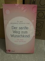 Dr. A. Schweizer-Arau „Der sanfte Weg zum Wunschkind“  hormonfrei Niedersachsen - Wolfenbüttel Vorschau