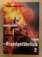 Buch Feuerwehr - Brandgefährlich 1 Sachsen - Weinböhla Vorschau