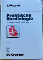 Praktische Kardiologie für Studium Klinik u Praxis Joachim Wagner Nordrhein-Westfalen - Drensteinfurt Vorschau