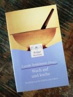 Buch: Carole Tonkinson - WACH AUF UND KOCHE * Buddhismus Niedersachsen - Osnabrück Vorschau