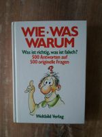 Wie was warum Welbild 500 Antworten auf originelle Fragen Sachsen - Kohren-Sahlis Vorschau