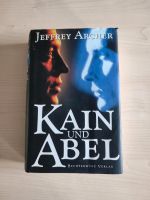 Kain und Abel, Jeffrey Archer Saarbrücken-Dudweiler - Dudweiler Vorschau