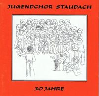 Jugendchor Staudach CD 30 Jahre Bayern - Massing Vorschau