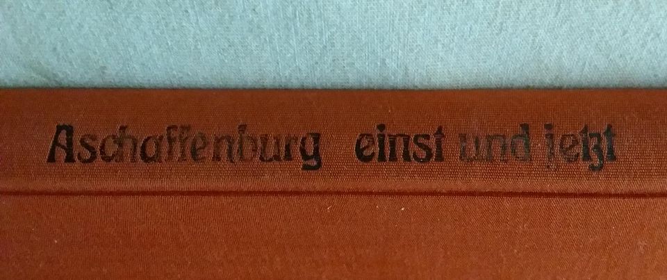 Buch/Bildband/Stadtporträt - Aschaffenburg "einst und jetzt" in Frankfurt am Main