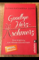 Buch Goodbye Herzschmerz: Eine Anleitung zum Wieder-Glücklichsein Baden-Württemberg - Donaueschingen Vorschau