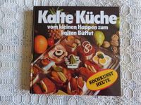 Vintage - Kochbuch - Kochkunst heute: Kalte Küche,erschienen 1979 Eimsbüttel - Hamburg Eidelstedt Vorschau