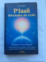 Jani King P‘taah Botschaften des Lichts Gebunden Gut fürs Alter Nordrhein-Westfalen - Mönchengladbach Vorschau