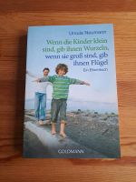 Wenn Kinder klein sind, gib ihnen Wurzeln, wenn sie groß sind,... Bayern - Bad Tölz Vorschau