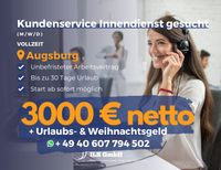 3000€ netto | Kundenservice Innendienst (m/w/d) | Vollzeit | zu s Bayern - Augsburg Vorschau