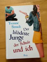 Der blödeste Junge der Schule und ich - Yvonne Struck Baden-Württemberg - Rechberghausen Vorschau