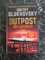 Outpost - Der Aufbruch, Bestsellerautor Dmitry Glukhovsky Baden-Württemberg - Wangen im Allgäu Vorschau