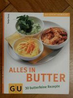 Kochbuch "Alles in Butter" von Tanja Dusy 30 butterfeine Rezepte Bayern - Ehekirchen Vorschau