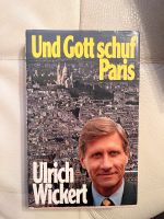 Buch: Und Gott schuf Paris (Ulrich Wickert) Berlin - Spandau Vorschau