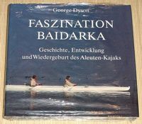 NEU, OVP - Faszination Baidarka - Geschichte, Entwicklung, Pläne Sachsen-Anhalt - Bad Duerrenberg Vorschau