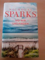 Roman Nicholas Sparks - Wo wir uns finden Gebundene Ausgabe Nordrhein-Westfalen - Bedburg-Hau Vorschau
