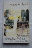 Alfred Andersch; Aus einem römischen Winter und andere Reisebilde Sachsen - Brandis Vorschau