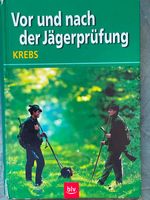 Vor und nach der Jägerprüfung. Krebs. BLV 2003 München Niedersachsen - Braunschweig Vorschau