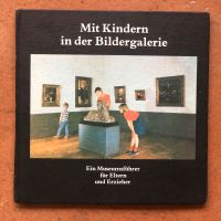 Mit Kindern in der Bildergalerie - Museumsführer für Eltern … Sachsen-Anhalt - Halle Vorschau